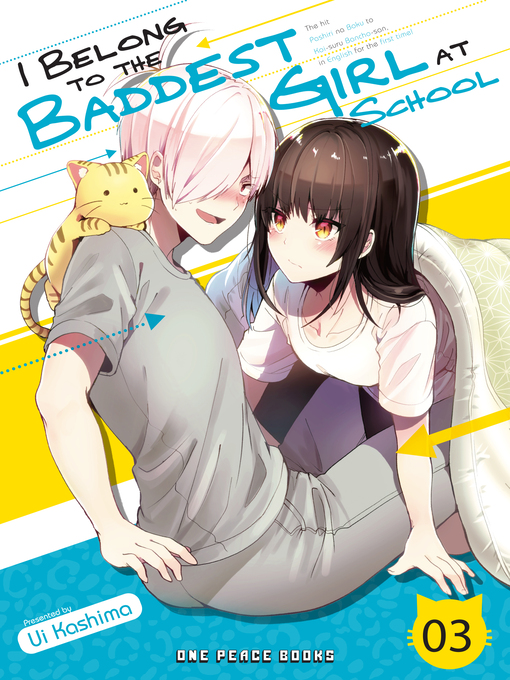 Title details for I Belong to the Baddest Girl at School Volume 03 by Ui Kashima - Available